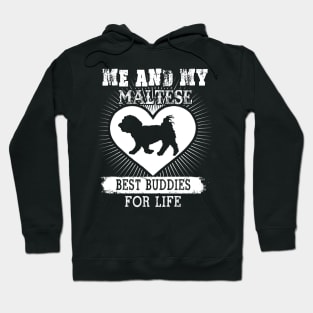 Me And My Maltese Best Buddies For Life Hoodie